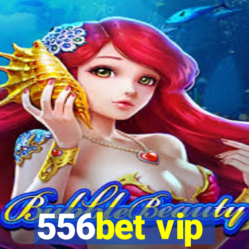 556bet vip